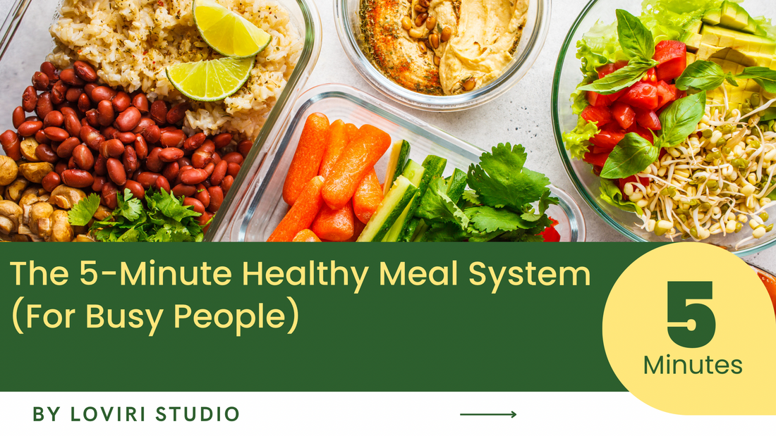 The 5-Minute Healthy Meal System (For Busy People)